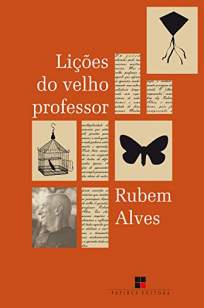 Baixar Livro Lições do Velho Professor - Rubem Alves em ePub PDF Mobi ou Ler Online