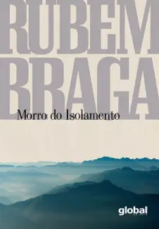 Baixar Livro Morro do Isolamento - Rubem Braga em ePub PDF Mobi ou Ler Online
