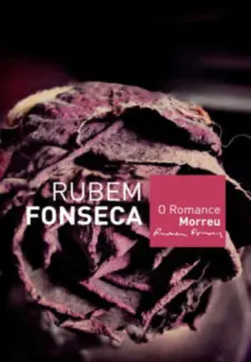 Baixar Livro O Romance Morreu: Crônicas - Rubem Fonseca em ePub PDF Mobi ou Ler Online