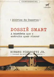 Baixar Livro Diários da caserna: dossiê Smart - Rubens Pierrotti Jr. em ePub PDF Mobi ou Ler Online