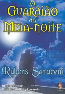 Baixar Livro O Guardiao da Meia-Noite - Rubens Saraceni em ePub PDF Mobi ou Ler Online