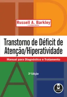 Baixar Livro TDAH - Transtorno do Déficit de Atenção com Hiperatividade - Russel A. Barkley em ePub PDF Mobi ou Ler Online