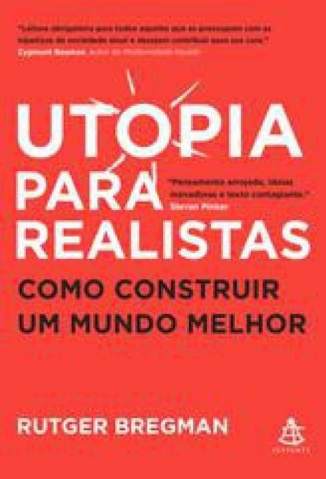 Baixar Livro Utopia para Realistas - Rutger Bregman em ePub PDF Mobi ou Ler Online