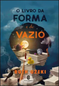 Baixar Livro O Livro da Forma e do Vazio - Ruth Ozeki em ePub PDF Mobi ou Ler Online