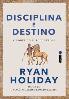 Baixar Livro Disciplina é Destino - Ryan Holiday em ePub PDF Mobi ou Ler Online