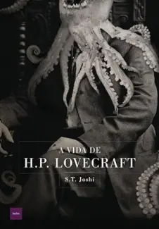 Baixar Livro A Vida de H. P. Lovecraft - S. T. Joshi em ePub PDF Mobi ou Ler Online
