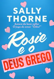 Baixar Livro Rosie e o deus grego - Sally Thorne em ePub PDF Mobi ou Ler Online