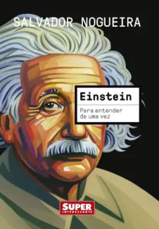 Baixar Livro Einstein: Para Entender de Uma Vez - Salvador Nogueira em ePub PDF Mobi ou Ler Online