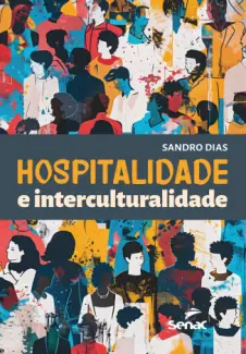 Baixar Livro Hospitalidade e interculturalidade - Sandro Dias em ePub PDF Mobi ou Ler Online