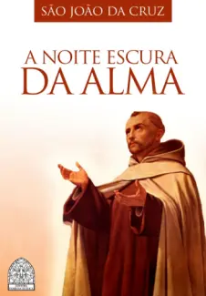 Baixar Livro A Noite Escura da Alma - São João da Cruz em ePub PDF Mobi ou Ler Online