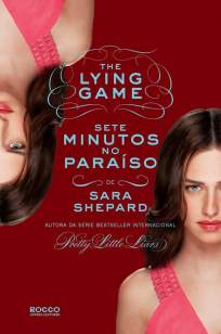 Baixar Livro Sete Minutos No Paraíso - The Lying Game Vol. 6 - Sara Shepard em ePub PDF Mobi ou Ler Online