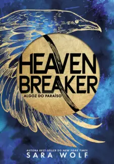 Baixar Livro Heavenbreaker: Algoz do Paraíso - Sara Wolf em ePub PDF Mobi ou Ler Online