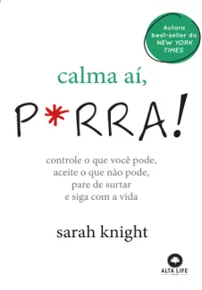 Baixar Livro Calma aí, Prra! - Sarah Knight em ePub PDF Mobi ou Ler Online