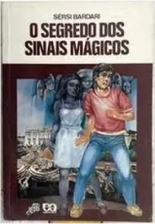 Baixar Livro O Segredo Dos Sinais Mágicos - Sérsi Bardari em ePub PDF Mobi ou Ler Online