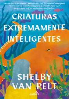 Baixar Livro Criaturas Extremamente Inteligentes -  Shelby Van Pelt em ePub PDF Mobi ou Ler Online