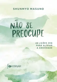 Baixar Livro Não se Preocupe - Shunmyo Masuno em ePub PDF Mobi ou Ler Online