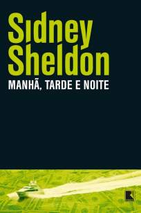 Baixar Livro Manhã, Tarde e Noite - Sidney Sheldon em ePub PDF Mobi ou Ler Online