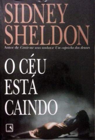 Baixar Livro O Céu Está Caindo - Sidney Sheldon em ePub PDF Mobi ou Ler Online