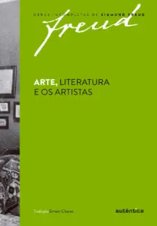 Baixar Livro Arte, Literatura e os Artistas - Sigmund Freud em ePub PDF Mobi ou Ler Online