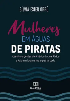 Baixar Livro Mulheres em Águas de Piratas - Sílvia Ester Orrú em ePub PDF Mobi ou Ler Online