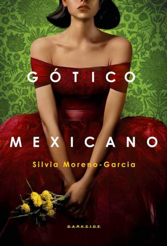 Baixar Livro Gótico Mexicano - Silvia Moreno-Garcia em ePub PDF Mobi ou Ler Online