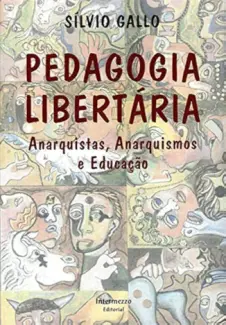 Baixar Livro Educação Libertária - Silvio Gallo em ePub PDF Mobi ou Ler Online