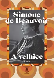 Baixar Livro A Velhice - Simone de Beauvoir em ePub PDF Mobi ou Ler Online