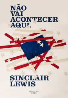 Baixar Livro Aqui não pode Acontecer - Sinclair Lewis em ePub PDF Mobi ou Ler Online