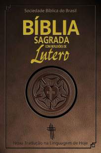 Baixar Livro Bíblia Sagrada Com Reflexões de Lutero - Sociedade Bíblica do Brasil em ePub PDF Mobi ou Ler Online