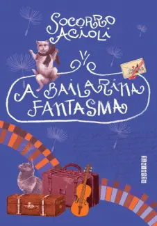 Baixar Livro A Bailarina Fantasma - Socorro Acioli em ePub PDF Mobi ou Ler Online