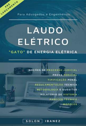 Baixar Livro Laudo Elétrico:  Gato de Energia Elétrica - Solon Ibanez em ePub PDF Mobi ou Ler Online
