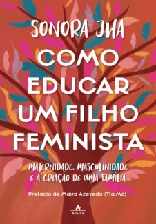 Baixar Livro Como Educar um Filho Feminista - Sonora Jha em ePub PDF Mobi ou Ler Online