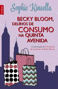 Baixar Becky Bloom, Delírios de Consumo na 5ª Avenida - Sophie Kinsella ePub PDF Mobi ou Ler Online