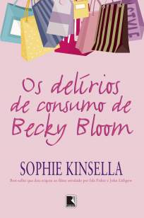 Baixar Os Delírios de Consumo de Becky Bloom - Sophie Kinsella ePub PDF Mobi ou Ler Online