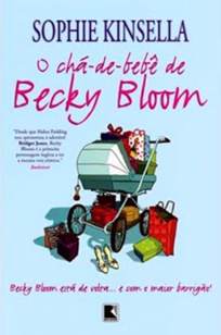 Baixar O chá-de-bebê de Becky Bloom - Becky Bloom Vol. 5 - Sophie Kinsella ePub PDF Mobi ou Ler Online