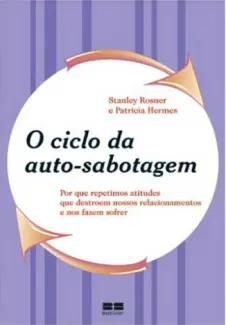 Baixar Livro O Ciclo da Auto-sabotagem - Stanley Rosner em ePub PDF Mobi ou Ler Online