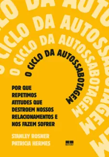 Baixar Livro O Ciclo da Autossabotagem - Stanley Rosner em ePub PDF Mobi ou Ler Online