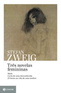 Baixar Três Novelas Femininas - Stefan Zweig ePub PDF Mobi ou Ler Online