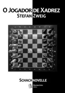 Baixar Livro O Jogador de Xadrez: Schachnovelle - Stefan Zweig em ePub PDF Mobi ou Ler Online