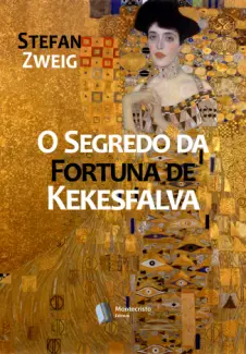 Baixar Livro O Segredo da Fortuna de Kekesfalva - Stefan Zweig em ePub PDF Mobi ou Ler Online