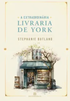 Baixar Livro A Extraordinária Livraria de York - Stephanie Butland em ePub PDF Mobi ou Ler Online