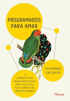 Baixar Livro Programados Para Amar - Stephanie Cacioppo em ePub PDF Mobi ou Ler Online