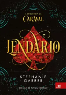 Baixar Livro Lendário - Caraval Vol. 2 - Stephanie Garber em ePub PDF Mobi ou Ler Online