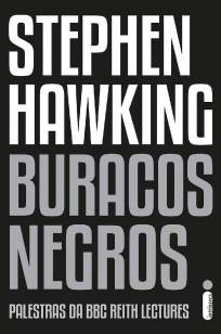 Baixar Buracos Negros: Palestra da BBC Reith Lectures  - Stephen Hawking ePub PDF Mobi ou Ler Online
