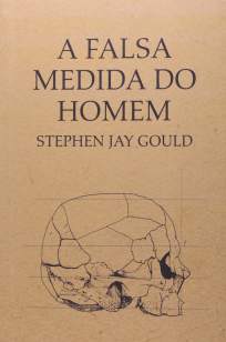 Baixar Livro A Falsa Medida do Homem - Stephen Jay Gould em ePub PDF Mobi ou Ler Online