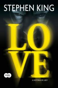 Baixar Livro Love - a História de Lisey - Stephen King em ePub PDF Mobi ou Ler Online