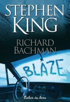 Baixar Livro Blaze - Stephen King em ePub PDF Mobi ou Ler Online