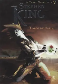 Baixar Livro Lobos de Calla - A Torre Negra Vol. 5 - Stephen King em ePub PDF Mobi ou Ler Online