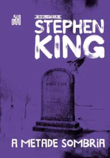 Baixar Livro A Metade Sombria - Stephen King em ePub PDF Mobi ou Ler Online