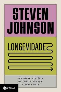 Baixar Livro Longevidade - Steven Johnson em ePub PDF Mobi ou Ler Online
